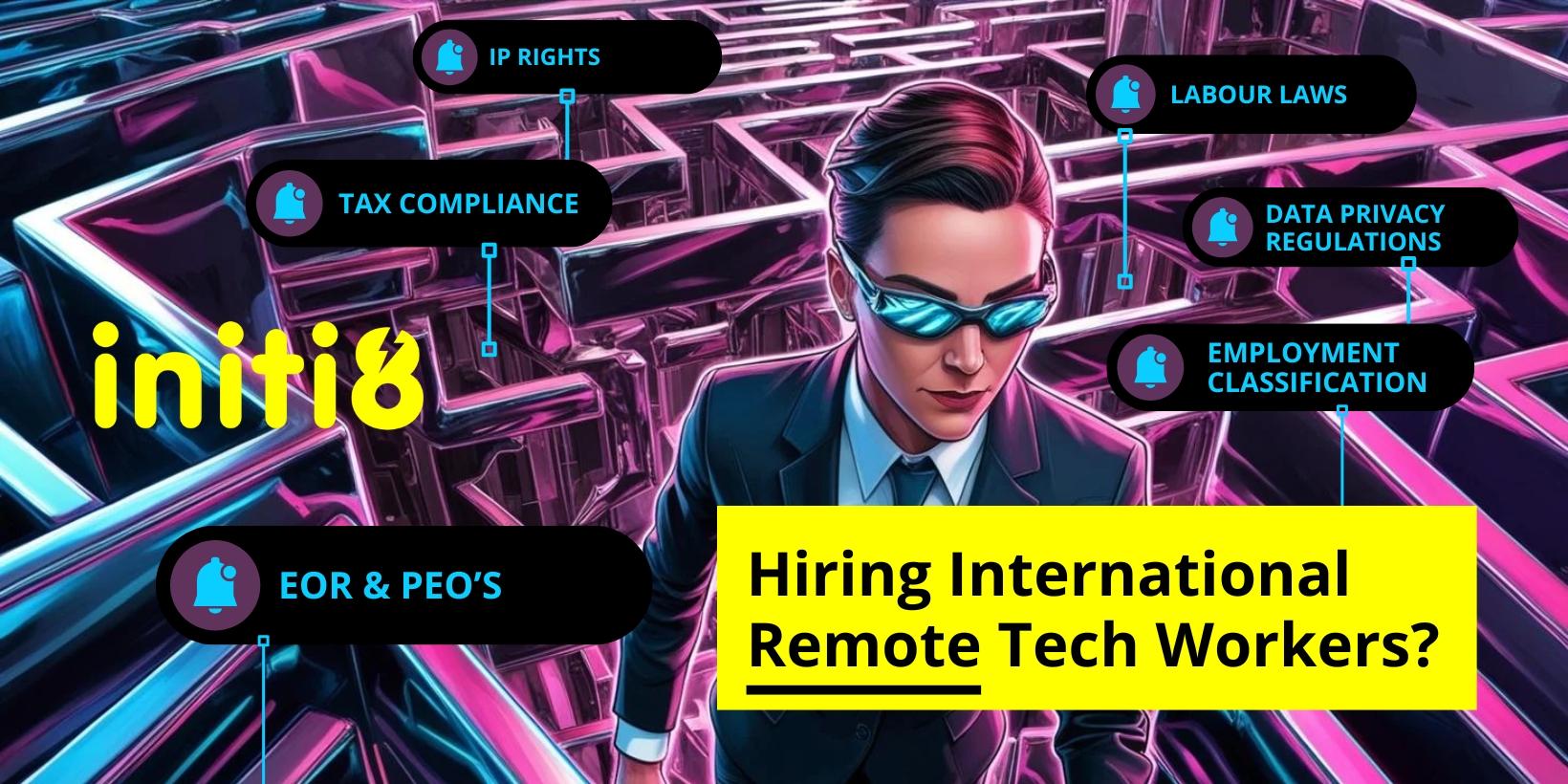 5 Legal Systems to Consider when Hiring International Remote Tech Workers
